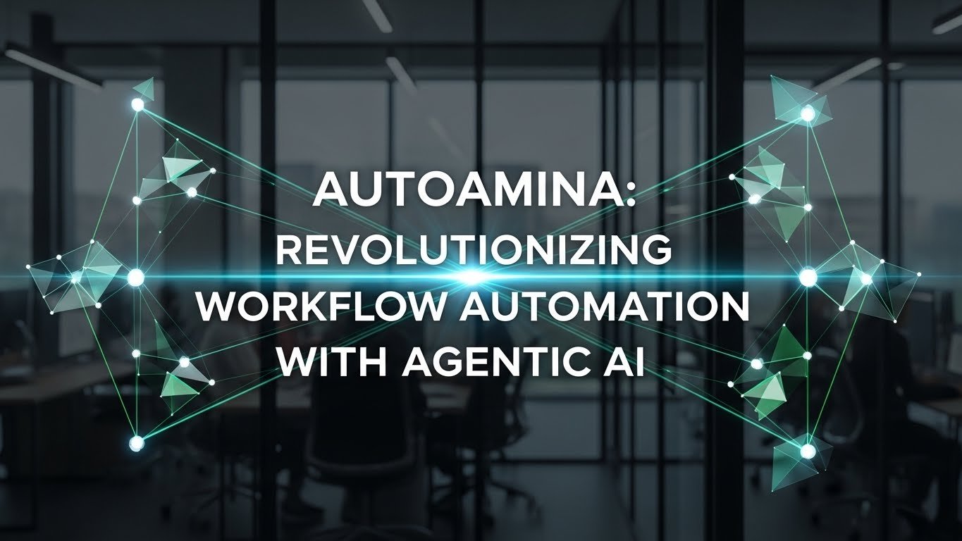 Autoamina: Revolutionizing Workflow Automation with Agentic AI
